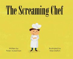 The Screaming Chef - Ackerman, Peter
