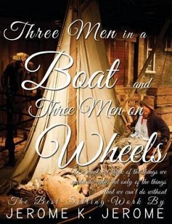 Three Men in a Boat and Three Men on Wheels - Jerome, Jerome Klapka