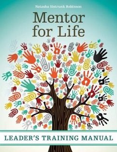 Mentor for Life Leader's Training Manual - Robinson, Natasha Sistrunk