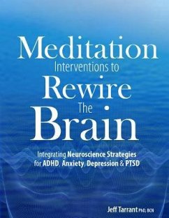 Meditation Interventions to Rewire the Brain - Tarrant, Jeff