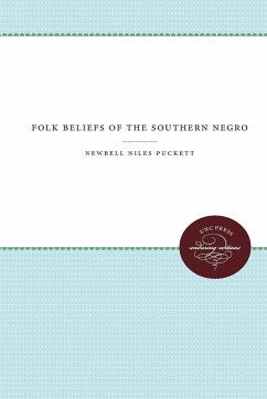 Folk Beliefs of the Southern Negro - Puckett, Newbell Niles