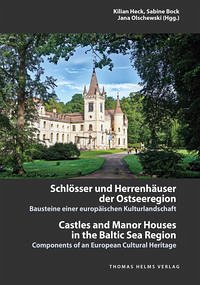 Schlösser und Herrenhäuser der Ostseeregion   Castles and Manor Houses in the Baltic Sea Region