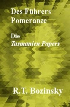 Des Führers Pomeranze - Bozinsky, R. T.