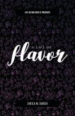 Life As She Does It Presents: A Life of Flavor