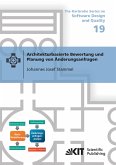 Architekturbasierte Bewertung und Planung von Änderungsanfragen Architekturbasierte Bewertung und Planung von Änderungsanfragen