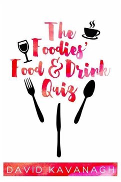 The Foodies' Food & Drink Quiz - Kavanagh, David