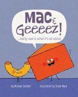 Mac & Geeeez!: ...Being Real Is What It's All about - Genhart, Michael