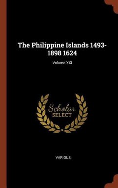 The Philippine Islands 1493-1898 1624; Volume XXI