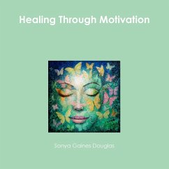 Healing Through Motivation - Gaines Douglas, Sonya