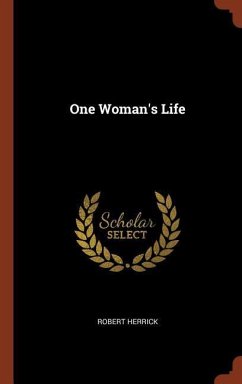 One Woman's Life - Herrick, Robert