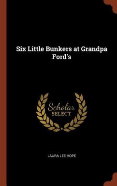 Six Little Bunkers at Grandpa Ford's - Hope, Laura Lee
