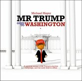 Mr. Trump Goes to Washington Mr. Trump Goes to Washington