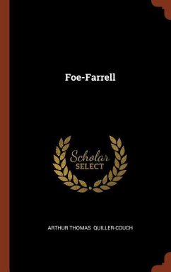 Foe-Farrell - Quiller-Couch, Arthur Thomas