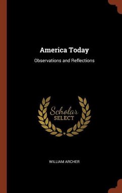 America Today: Observations and Reflections - Archer, William