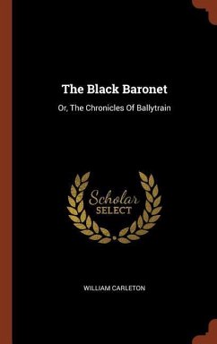 The Black Baronet - Carleton, William