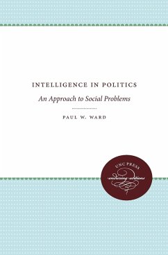 Intelligence in Politics - Ward, Paul W.