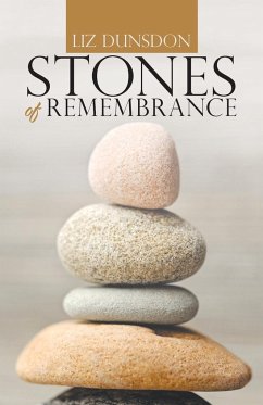 Stones of Remembrance - Dunsdon, Liz