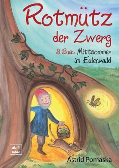 Rotmütz der Zwerg (Bd. 3): Mittsommer im Eulenwald - Pomaska, Astrid