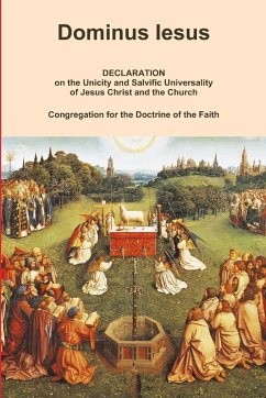 DOMINUS IESUS, Declaration on the Unicity and Salvific Universality of Jesus Christ and the Church - Congregation for the Doctrine of the Fai