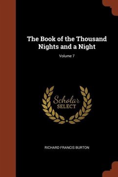 The Book of the Thousand Nights and a Night; Volume 7 - Burton, Richard Francis