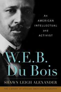 W. E. B. Du Bois - Alexander, Shawn Leigh