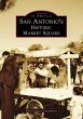 San Antonio's Historic Market Square - Bild 1