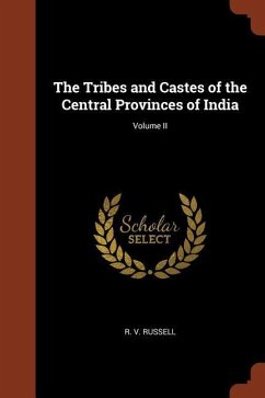 The Tribes and Castes of the Central Provinces of India; Volume II - Russell, R V