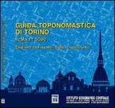 Guida toponomastica di Torino con numeri civici e sensi unici 1:5.000 Guida toponomastica di Torino con numeri civici e sensi unici 1:5.000