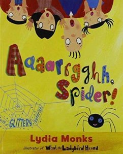 Literacy Evolve Year 1 Aaaarrgghh Spider! - Monks, Lydia