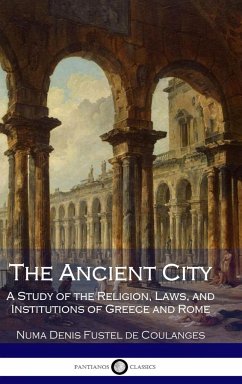 The Ancient City - Coulanges, Numa Denis Fustel De; Small, Willard
