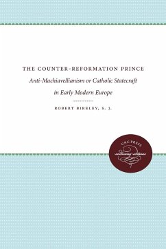 The Counter-Reformation Prince - Bireley S. J., Robert