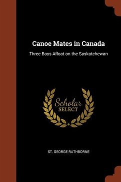 Canoe Mates in Canada: Three Boys Afloat on the Saskatchewan