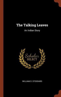 The Talking Leaves - Stoddard, William O