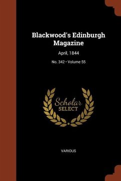 Blackwood's Edinburgh Magazine: April, 1844; Volume 55; No. 342