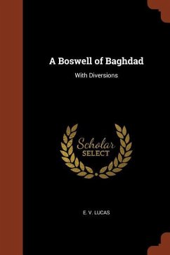 A Boswell of Baghdad: With Diversions