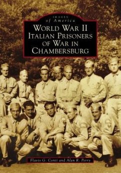 World War II Italian Prisoners of War in Chambersburg - Conti, Flavio G.; Perry, Alan R.