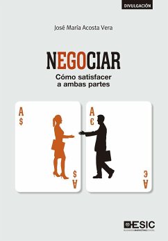 Negociar : cómo satisfacer a ambas partes - Acosta Vera, José María