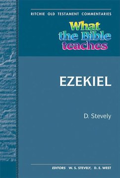 What the Bible Teaches - Ezekiel - Stevely, David
