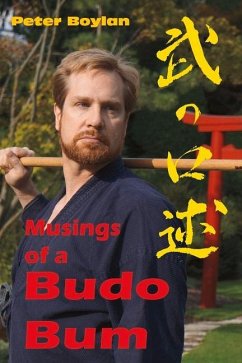 Musings of a Budo Bum: Volume 1 - Boylan, Peter