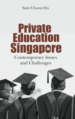 PRIVATE EDUCATION IN SINGAPORE - Choon-Yin Sam