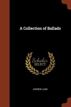 A Collection of Ballads - Lang, Andrew