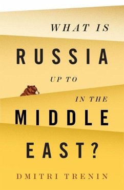 What Is Russia Up to in the Middle East? - Trenin, Dmitri