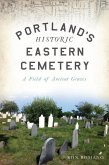 Portland's Historic Eastern Cemetery