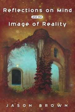 Reflections on Mind and the Image of Reality - Brown, Jason
