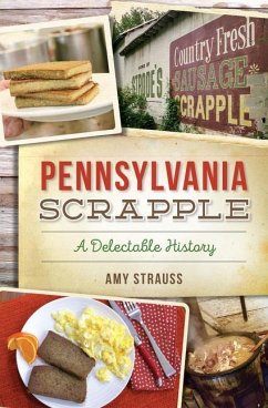 Pennsylvania Scrapple - Strauss, Amy