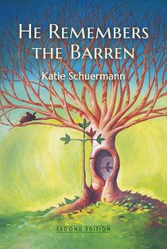 He Remembers the Barren - Schuermann, Katie