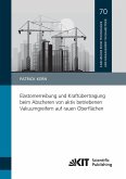 Elastomerreibung und Kraftübertragung beim Abscheren von aktiv betriebenen Vakuumgreifern auf rauen Oberflächen Elastomerreibung und Kraftübertragung beim Abscheren von aktiv betriebenen Vakuumgreifern auf rauen Oberflächen