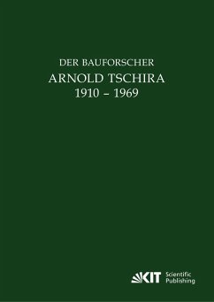 Cover Der Bauforscher Arnold Tschira (1910 - 1969) : Gedenkschrift seiner Schüler zum 100. Geburtstag