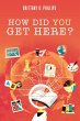 How Did You Get Here? - Bild 1