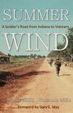 Summer Wind: A Soldier's Road from Indiana to Vietnam